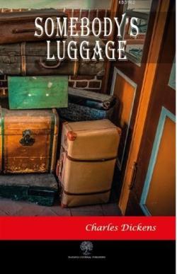 Somebody's Luggage - Charles Dickens | Yeni ve İkinci El Ucuz Kitabın 