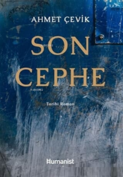 Son Cephe - Ahmet Çevik | Yeni ve İkinci El Ucuz Kitabın Adresi