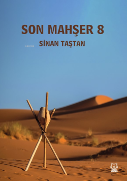 Son Mahşer 8 - Sinan Taştan | Yeni ve İkinci El Ucuz Kitabın Adresi