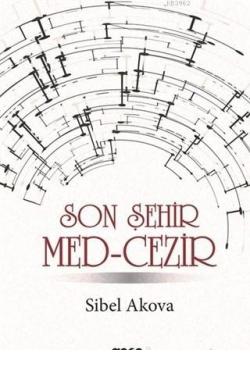 Son Şehir Med-Cezir - Sibel Akova | Yeni ve İkinci El Ucuz Kitabın Adr