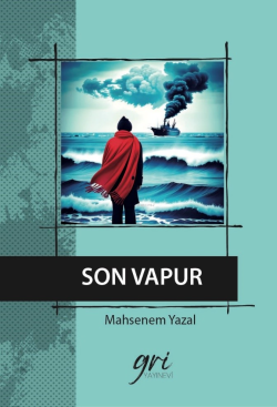 Son Vapur - Mahsenem Yazal | Yeni ve İkinci El Ucuz Kitabın Adresi