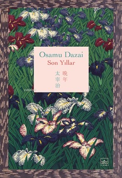 Son Yıllar (Ciltli) - Osamu Dazai | Yeni ve İkinci El Ucuz Kitabın Adr