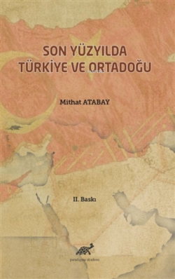 Son Yüzyılda Türkiye ve Ortadoğu - Mithat Atabay | Yeni ve İkinci El U