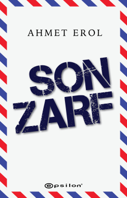 Son Zarf - Ahmet Erol | Yeni ve İkinci El Ucuz Kitabın Adresi