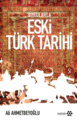 Sorularla Eski Türk Tarihi - Ali Ahmetbeyoğlu | Yeni ve İkinci El Ucuz
