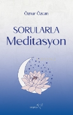 Sorularla Meditasyon - Öznur Özcan | Yeni ve İkinci El Ucuz Kitabın Ad