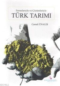 Sorunlarıyla ve Çözümleriyle Türk Tarımı