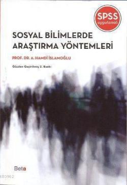 Sosyal Bilimlerde Araştırma Yöntemleri - Ahmet Hamdi İslamoğlu | Yeni 