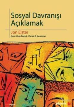 Sosyal Davranışı Açıklamak - Jon Elster | Yeni ve İkinci El Ucuz Kitab