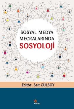 Sosyal Medya Mecralarında Sosyoloji - Sait Gülsoy | Yeni ve İkinci El 
