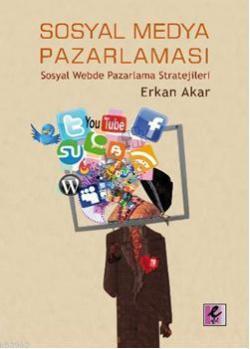 Sosyal Medya Pazarlaması - Erkan Akar | Yeni ve İkinci El Ucuz Kitabın