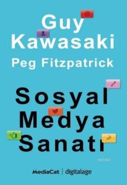 Sosyal Medya Sanatı - Guy Kawasaki | Yeni ve İkinci El Ucuz Kitabın Ad