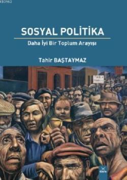 Sosyal Politika - Tahir Baştaymaz | Yeni ve İkinci El Ucuz Kitabın Adr