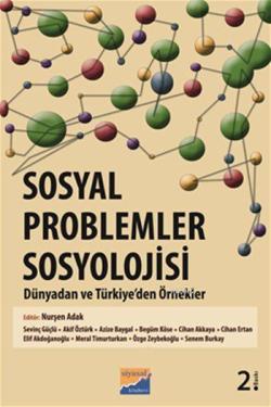 Sosyal Problemler Sosyolojisi; Dünyadan ve Türkiye'den Örnekler