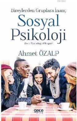 Sosyal Psikoloji - Ahmet Özalp | Yeni ve İkinci El Ucuz Kitabın Adresi