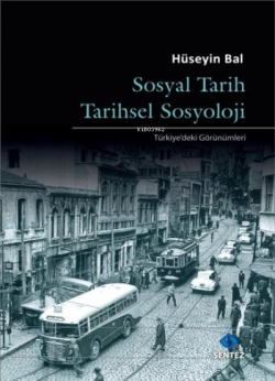 Sosyal Tarih Tarihsel Sosyoloji - Türkiye'deki Görünümleri