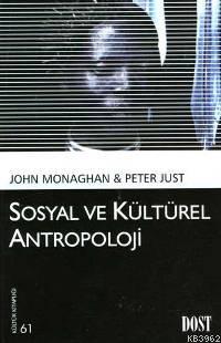 Sosyal ve Kültürel Antropoloji - John Monaghan | Yeni ve İkinci El Ucu