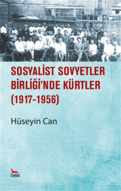 Sosyalist Sovyetler Birliği'nde Kürtler (1917-1956) - Hüseyin Can | Ye