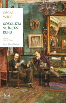 Sosyalizm ve İnsan Ruhu - Oscar Wilde | Yeni ve İkinci El Ucuz Kitabın