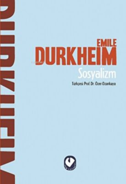 Sosyalizm - Emile Durkheim | Yeni ve İkinci El Ucuz Kitabın Adresi