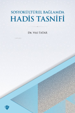 SosyoKültürel Bağlamda Hadis Tasnifi - Veli Tatar | Yeni ve İkinci El 