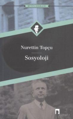 Sosyoloji - Nurettin Topçu | Yeni ve İkinci El Ucuz Kitabın Adresi