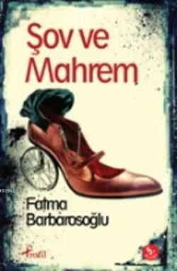 Şov ve Mahrem - Fatma Barbarosoğlu | Yeni ve İkinci El Ucuz Kitabın Ad