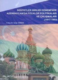 Sovyetler Birliği Dönemi'nde Azerbaycan'da Folklor Politikaları ve Çal