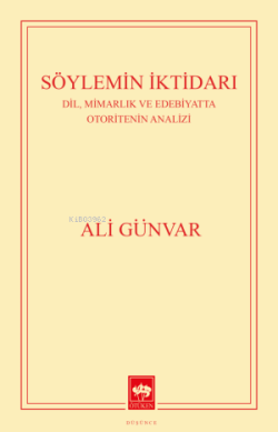 Söylemin İktidarı - Ali Günvar | Yeni ve İkinci El Ucuz Kitabın Adresi