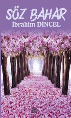 Söz Bahar - İbrahim Dincel | Yeni ve İkinci El Ucuz Kitabın Adresi