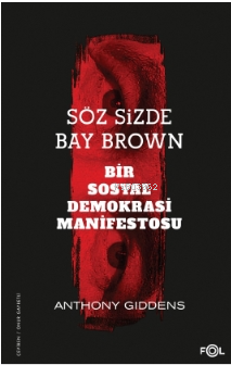 Söz Sizde Bay Brown –Bir Sosyal Demokrasi Manifestosu– - Anthony Gidde