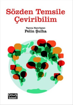 Sözden Temsile Çeviribilim - Kolektif- | Yeni ve İkinci El Ucuz Kitabı