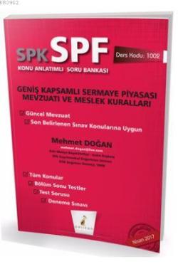 SPK - SPF Geniş Kapsamlı  Sermaye Piyasası Mevzuatı ve Meslek  Kuralları Konu Anlatımlı Soru Bankası