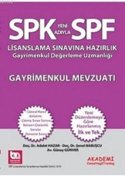SPK - SPF Lisanslama Sınavına Hazırlık Gayrimenkul Değerleme Uzmanlığı Gayrimenkul Mevzuatı