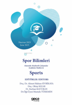 Spor Bilimleri Alanında Akademik Çalışmalar Academic Studies in Sports