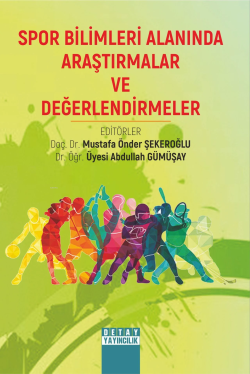 Spor Bilimleri Alanında Araştırmalar Ve Değerlendirmeler - Mustafa Önd