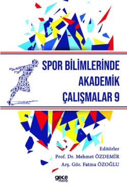 Spor Bilimlerinde Akademik Çalışmalar 9 - Mehmet Özdemir | Yeni ve İki