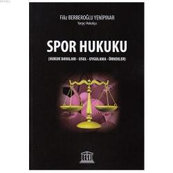 Spor Hukuku (Hukuk Davaları-Usul-Uygulama-Örnekler) - Filiz Berberoğlu