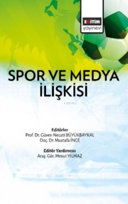 Spor ve Medya İlişkisi - Mustafa İnce | Yeni ve İkinci El Ucuz Kitabın