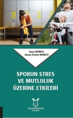 Sporun Stres ve Mutluluk Üzerine Etkileri - Hasan Erdem Mumcu | Yeni v