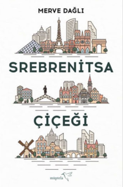 Srebrenitsa Çiçeği - Merve Dağlı | Yeni ve İkinci El Ucuz Kitabın Adre