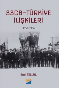 SSCB Türkiye İlişkileri 1953-1964 - Erel Tellal | Yeni ve İkinci El Uc