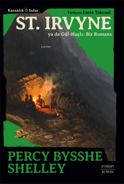 St. Irvyne ya da Gül-Haçlı: Bir Romans - Percy Bysshe Shelley | Yeni v