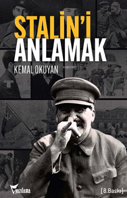 Stalin'i Anlamak - Kemal Okuyan | Yeni ve İkinci El Ucuz Kitabın Adres