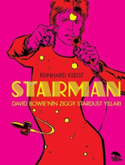 Starman: David Bowie'nin Ziggy Stardust Yılları - Kolektif | Yeni ve İ