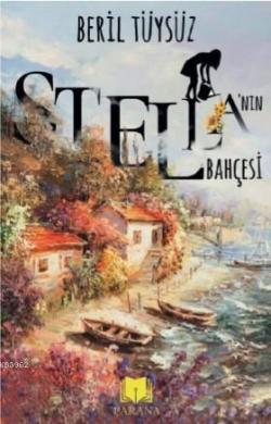 Stella'nın Bahçesi - Beril Tüysüz | Yeni ve İkinci El Ucuz Kitabın Adr