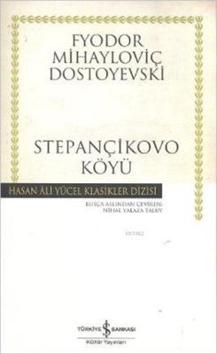 Stepançikovo Köyü - Fyodor Mihayloviç Dostoyevski | Yeni ve İkinci El 