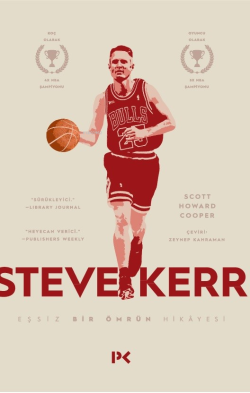 Steve Kerr :Eşşiz Bir Ömrün Hikâyesi - Zeynep Kahraman Füzün | Yeni ve