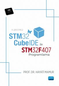 STM32CubeIDE ile STM32F407 Programlama - Hayati Mamur | Yeni ve İkinci