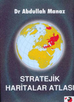 Stratejik Haritalar Atlası - Abdullah Manaz | Yeni ve İkinci El Ucuz K